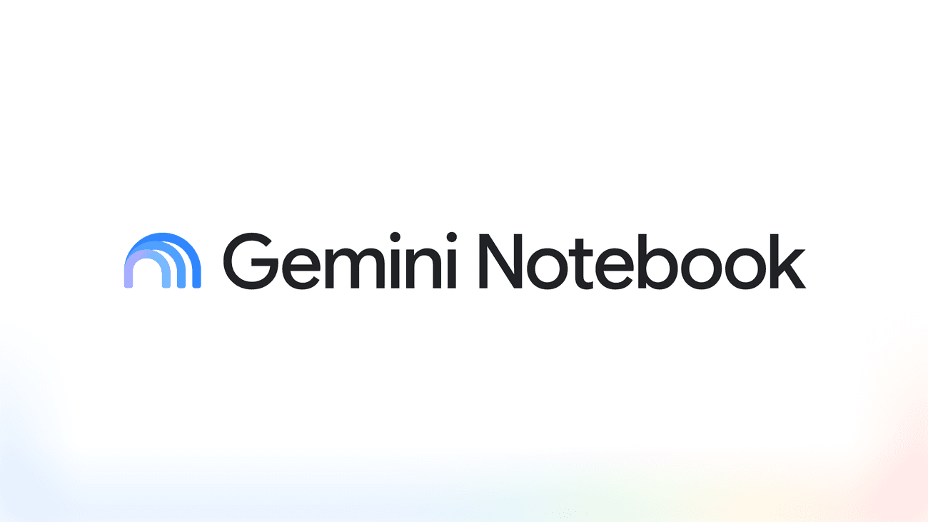Google 将 NotebookLM 更名为 Gemini Notebook 并集成代码执行功能